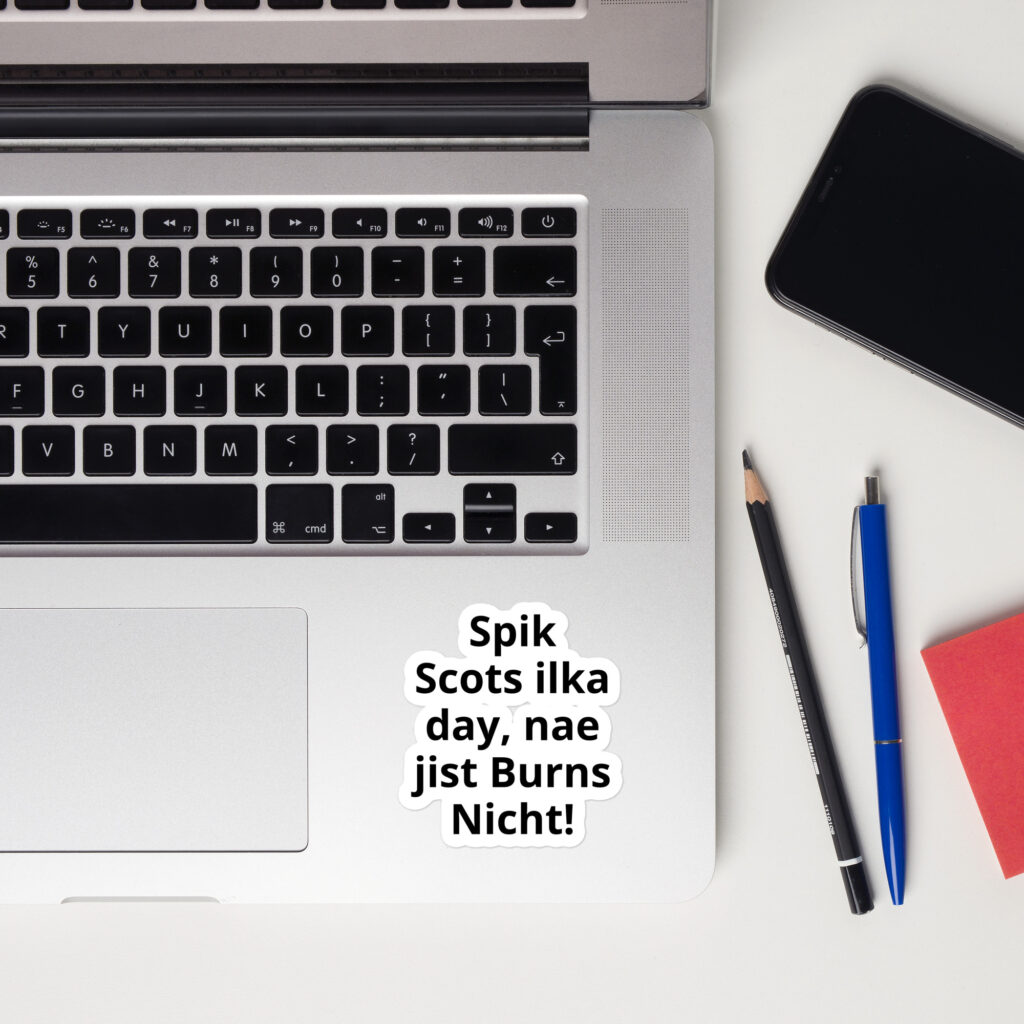 Spik Scots ilka day an nae jist Burns Nicht!